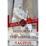 Historiae - The Histories: Bilingual parallel text: Latin - English