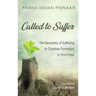Called to Suffer: The Necessity of Suffering in Christian Formation in First Peter