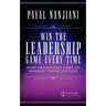 Win the Leadership Game Every Time: Nine Invaluable Laws to Magnify Your Success