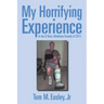 My Horrifying Experience: In the El Reno, Oklahoma Tornado of 2013