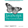 Javascript: The Good Parts: The Good Parts