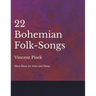 22 Bohemian Folk-Songs - Sheet Music for Voice and Piano