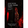 And None Were There Then: A Dixon Franklin Who-Dun-It #5