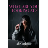 What Are You Looking At?