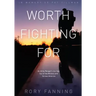 Worth Fighting for: An Army Ranger's Journey Out of the Military and Across America