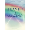 Heaven Is Amazing!
