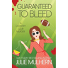 Guaranteed to Bleed