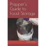 Prepper's Guide to Food Storage