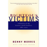 Righteous Victims: A History of the Zionist-Arab Conflict, 1881-2001