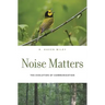Noise Matters