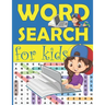 Word Search for Kids: Practice Spelling, Learn Vocabulary, and Improve Reading Skills with fun puzzles