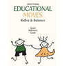 Educational Moves: Reflex & Balance Quick Reference Guide