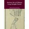 Ancient Art of Chinese Long Straight Sword