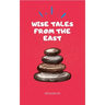 Wise Tales From the East: The Essential Collection
