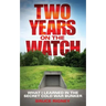 Two Years on the Watch: What I Learned in the Secret Cold War Bunker