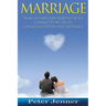 Marriage: How to Save and Rebuild Your Connection, Trust, Communication and Intimacy