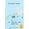 Big, Bigger, Biggest: The Frog That Tried To Outgrow the Elephant in Tigrinya and English