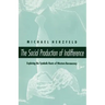 The Social Production of Indifference