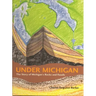 Under Michigan: The Story of Michigan's Rocks and Fossils