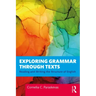 Exploring Grammar Through Texts: Reading and Writing the Structure of English