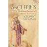 Asclepius: The Perfect Discourse of Hermes Trismegistus