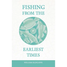 Fishing from the Earliest Times