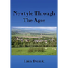 Newtyle Through The Ages: Colour Edition