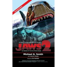 Jaws 2: The Making of the Hollywood Sequel: Updated and Expanded Edition (hardback)