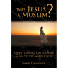 Was Jesus a Muslim?: Questioning Categories in the Study of Religion