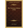 The Cheyenne Indians (1905)