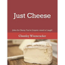 Just Cheese: Jokes So Cheesy You're Gruyere-nteed to Laugh!