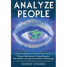 Analyze People: Learn How To Read People, Their Body Language And Personalilty Type. (Analyze People, Human Psycology, Speed Reading P