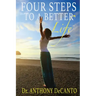 Four Steps to a Better Life: The Big Four Process