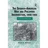The Spanish-American War and Philippine Insurrection, 1898-1902: An Annotated Bibliography