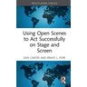 Using Open Scenes to Act Successfully on Stage and Screen
