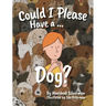 Could I Please Have a Dog?