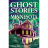 Ghost Stories of Minnesota