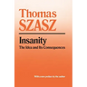 Insanity: The Idea and Its Consequences