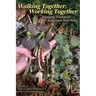 Walking Together, Working Together: Engaging Wisdom for Indigenous Well-Being