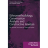 Ethnomethodology, Conversation Analysis and Constructive Analysis: On Formal Structures of Practical Action