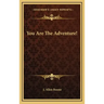 You Are the Adventure!
