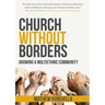Church Without Borders: Growing a Multiethnic Community