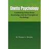 Ghetto Psychology