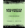 Apologetics for Tweens: 8th Grade
