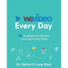 WeVideo Every Day: 40 Strategies to Deepen Learning in Any Class