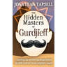 The Hidden Masters of Gurdjieff