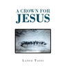 A Crown for Jesus