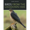 Birds From The Lockdown Hide