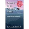 Lessons of an Opening Heart: Thriving after Open-Heart Surgery