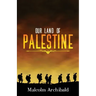 Our Land of Palestine